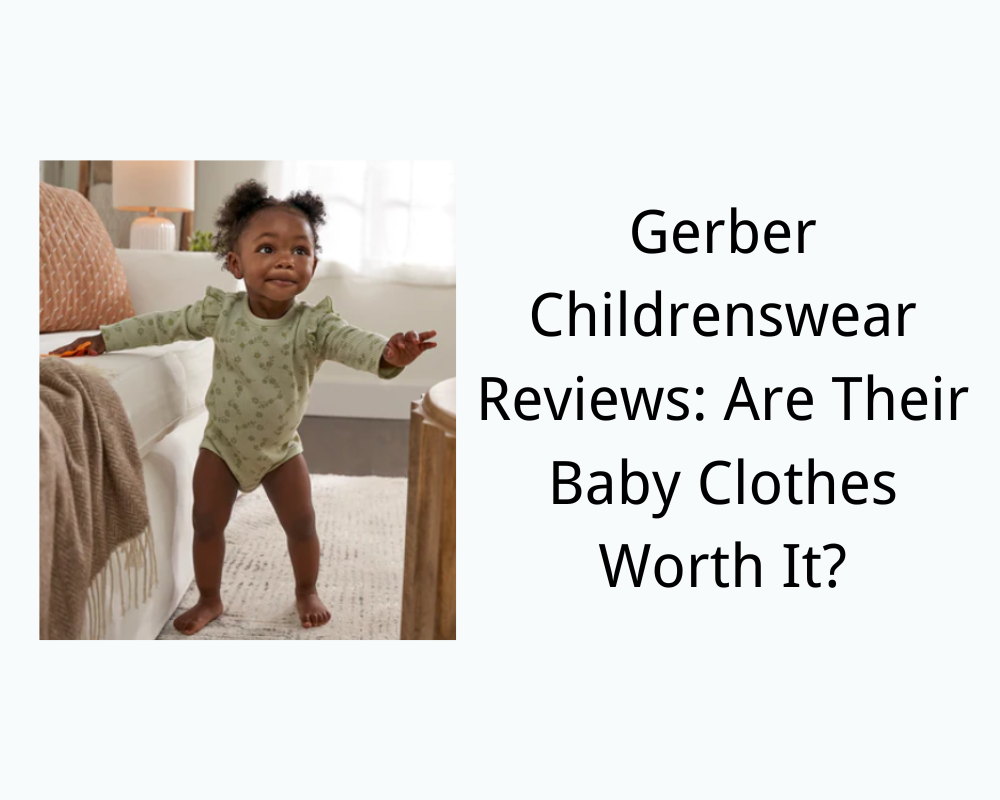 Gerber Childrenswear Reviews: Are Their Baby Clothes Worth It?