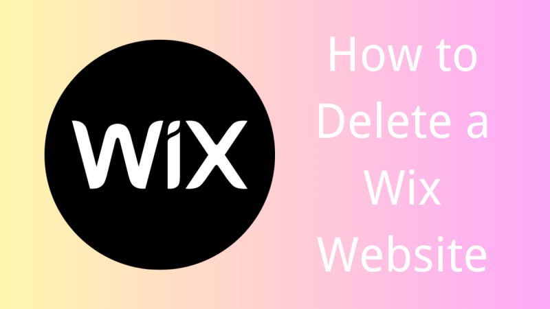 How to Delete a Wix Website | Removing Your Site Safely