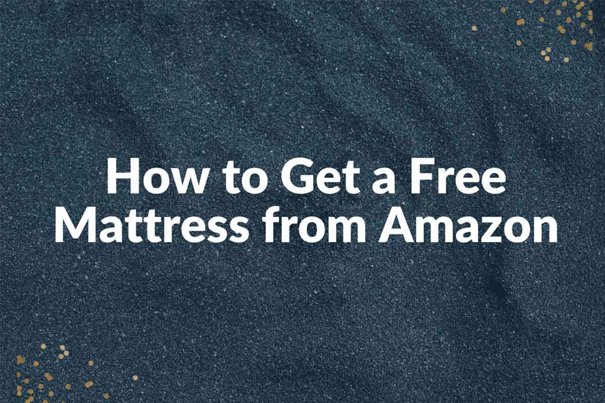 How to Get a Free Mattress from Amazon: Insider Tips