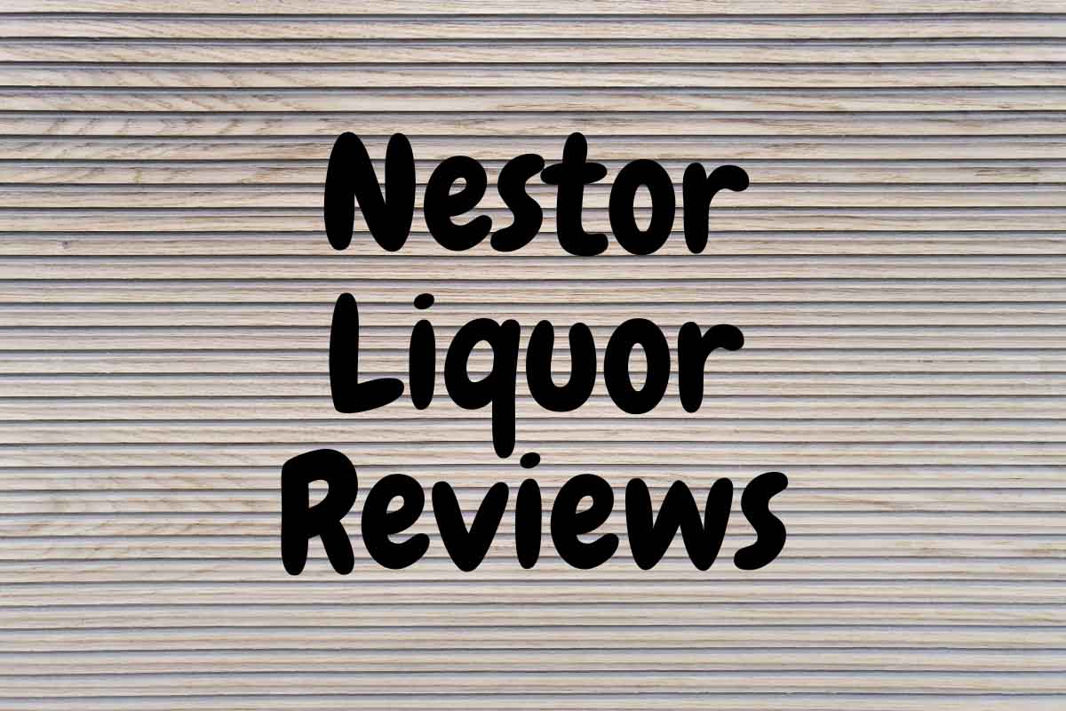 Nestor Liquor Reviews: Your One-Stop Shop for Liquor Guidance