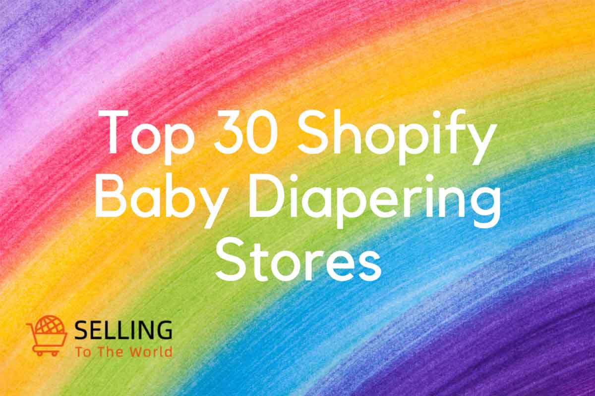 Top 30 Shopify Baby Diapering Stores