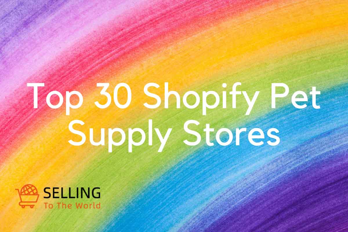 Top 30 Shopify Pet Supply Stores