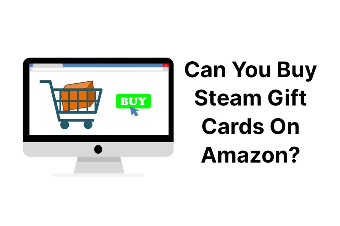 Can You Buy Steam Gift Cards On Amazon in 2023?