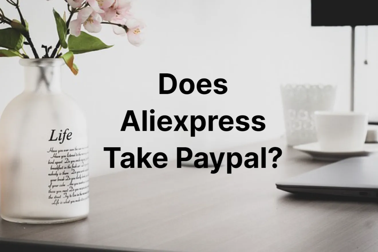 Does Aliexpress Take Paypal & How to Use Paypal Safely?
