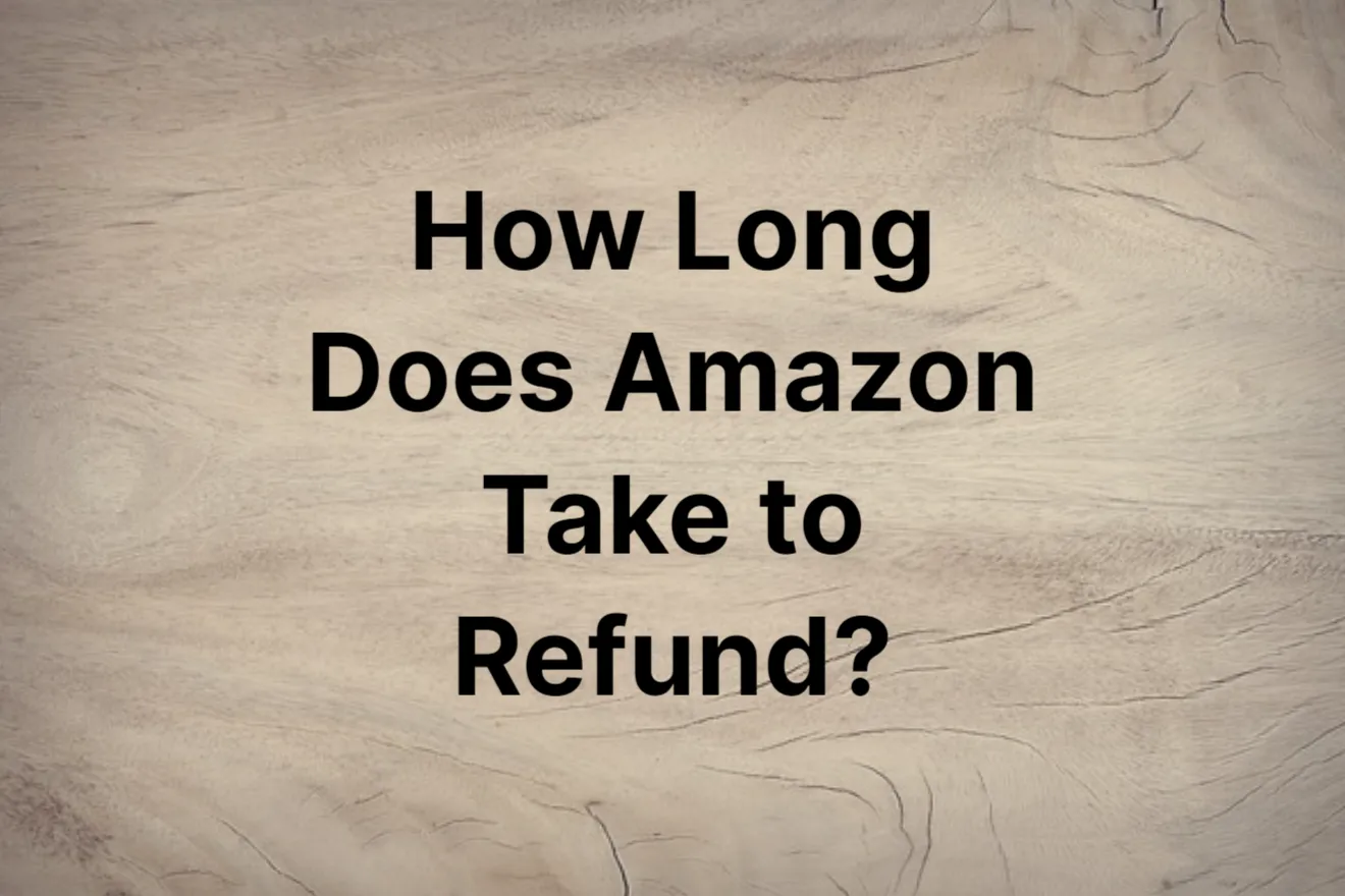 How Long Does Amazon Take to Refund – Amazon Refund Policy
