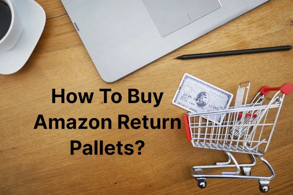 How To Buy Amazon Return Pallets – Are They Worth It?