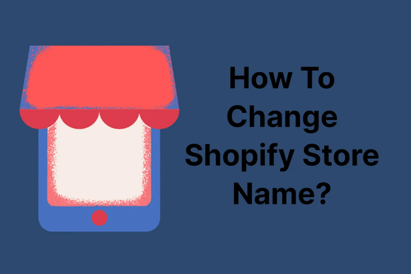 How To Change Shopify Store Name (Updated 2023)