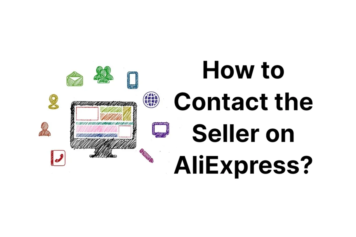 How to Contact the Seller on AliExpress: Step-by-Step Guide 2023