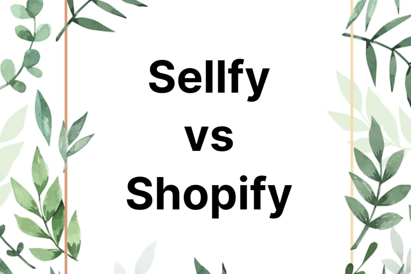 Sellfy vs Shopify – Which One Is Better for You?