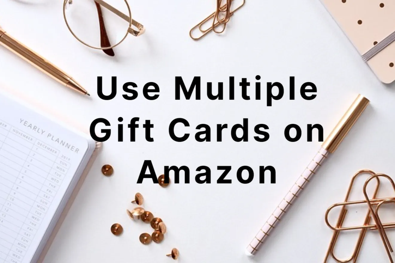 How Can I Use Multiple Gift Cards on Amazon for One Purchase?