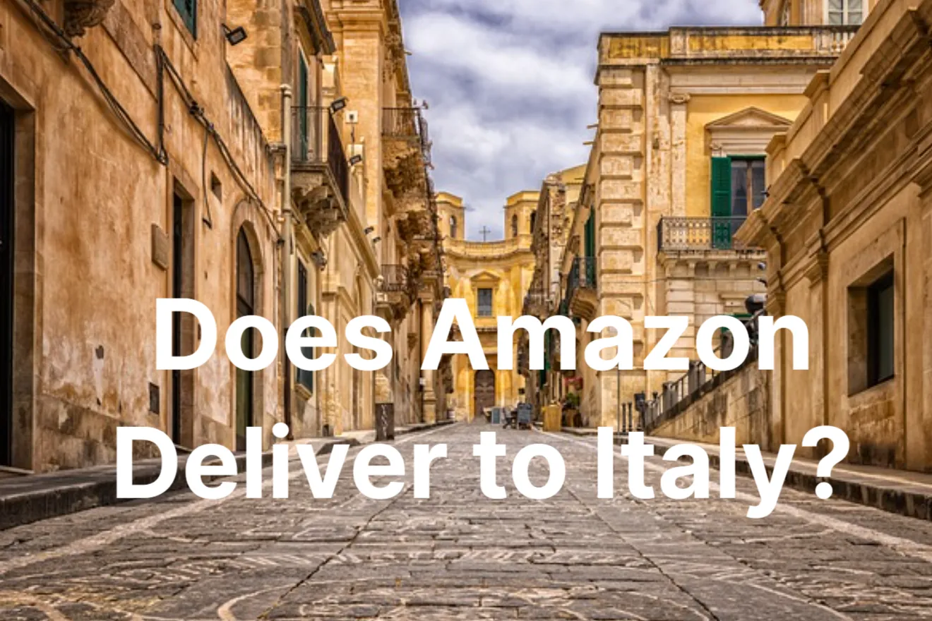 Does Amazon Deliver to Italy –  Your Guide to International Shipping
