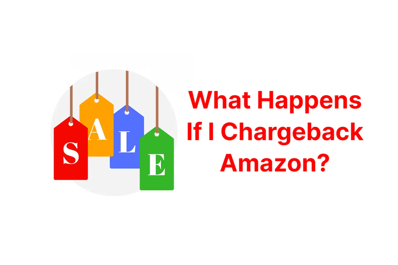 What Happens If I Chargeback Amazon – How To Recover