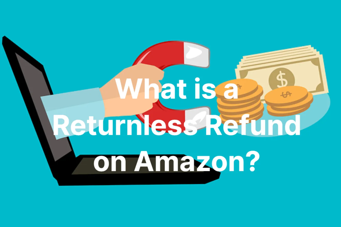 What is a Returnless Refund on Amazon: Explained and Clarified